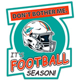 Miami Dolphins Don't Bother Me Vinyl Auto or Flat Surface Decal NFL