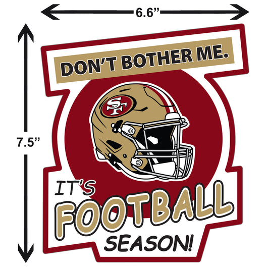 San Francisco 49ers Don't Bother Me Vinyl Auto or Flat Surface Decal NFL
