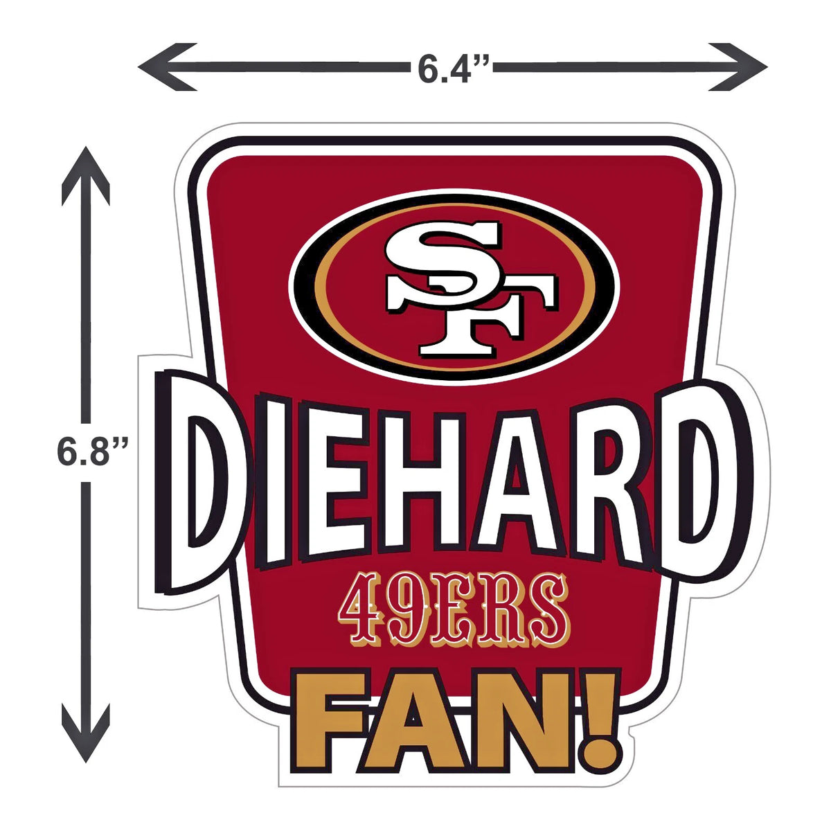 San Francisco 49ers Die-Hard Fan Vinyl Auto or Flat Surface Decal NFL