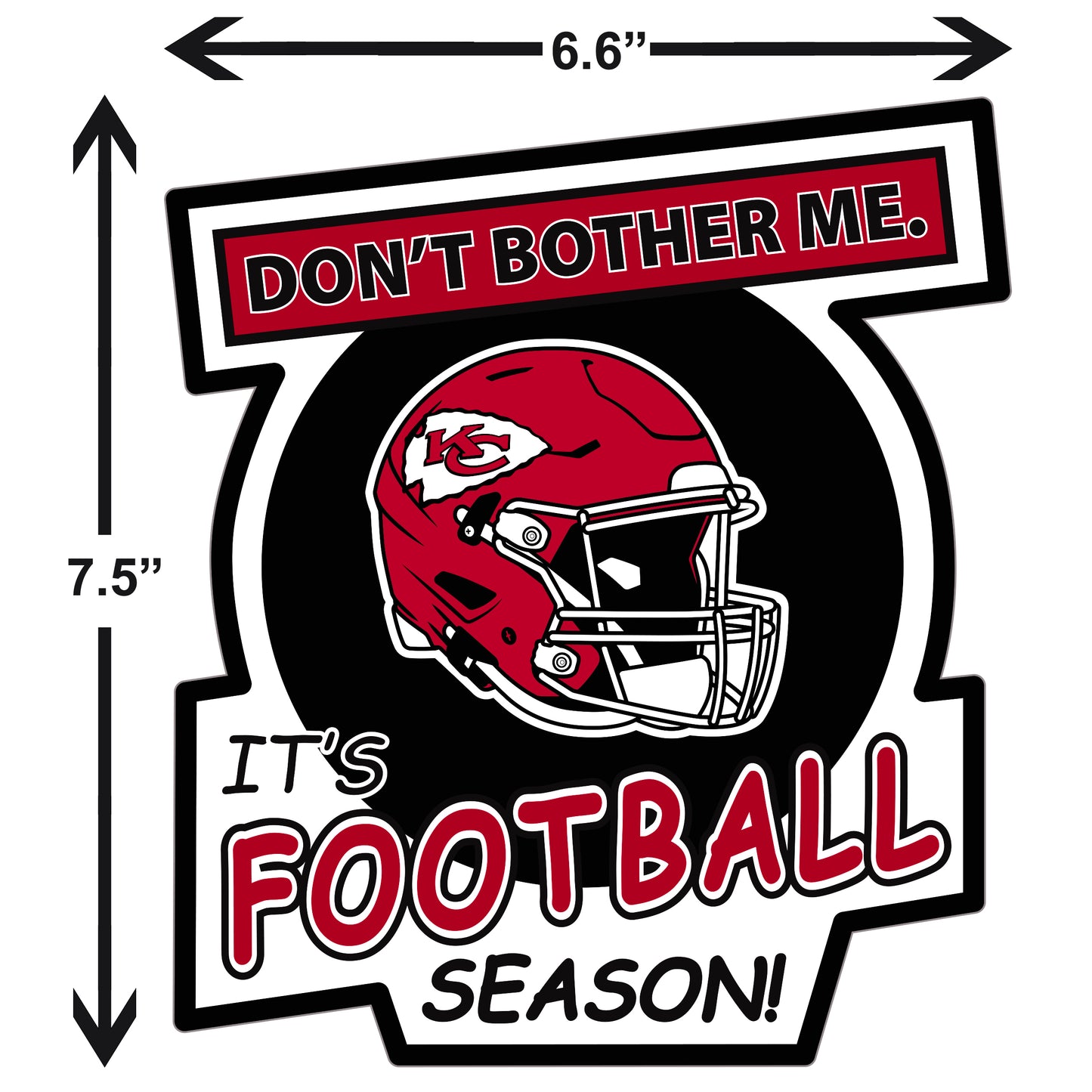 Kansas City Chiefs Don't Bother Me Vinyl Auto or Flat Surface Decal NFL