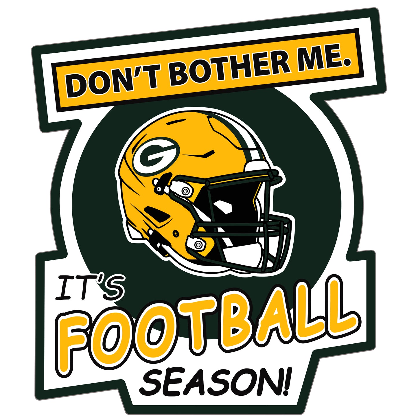 Green Bay Packers Don't Bother Me Vinyl Auto or Flat Surface Decal NFL