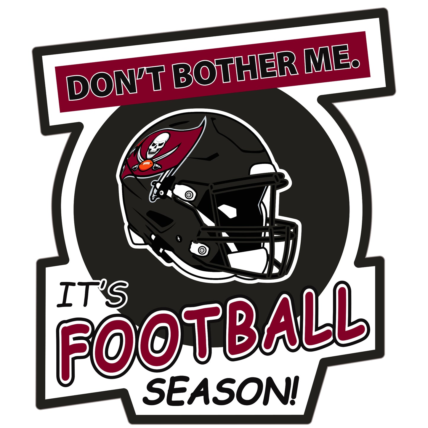 Tampa Bay Buccaneers Don't Bother Me Vinyl Auto or Flat Surface Decal NFL