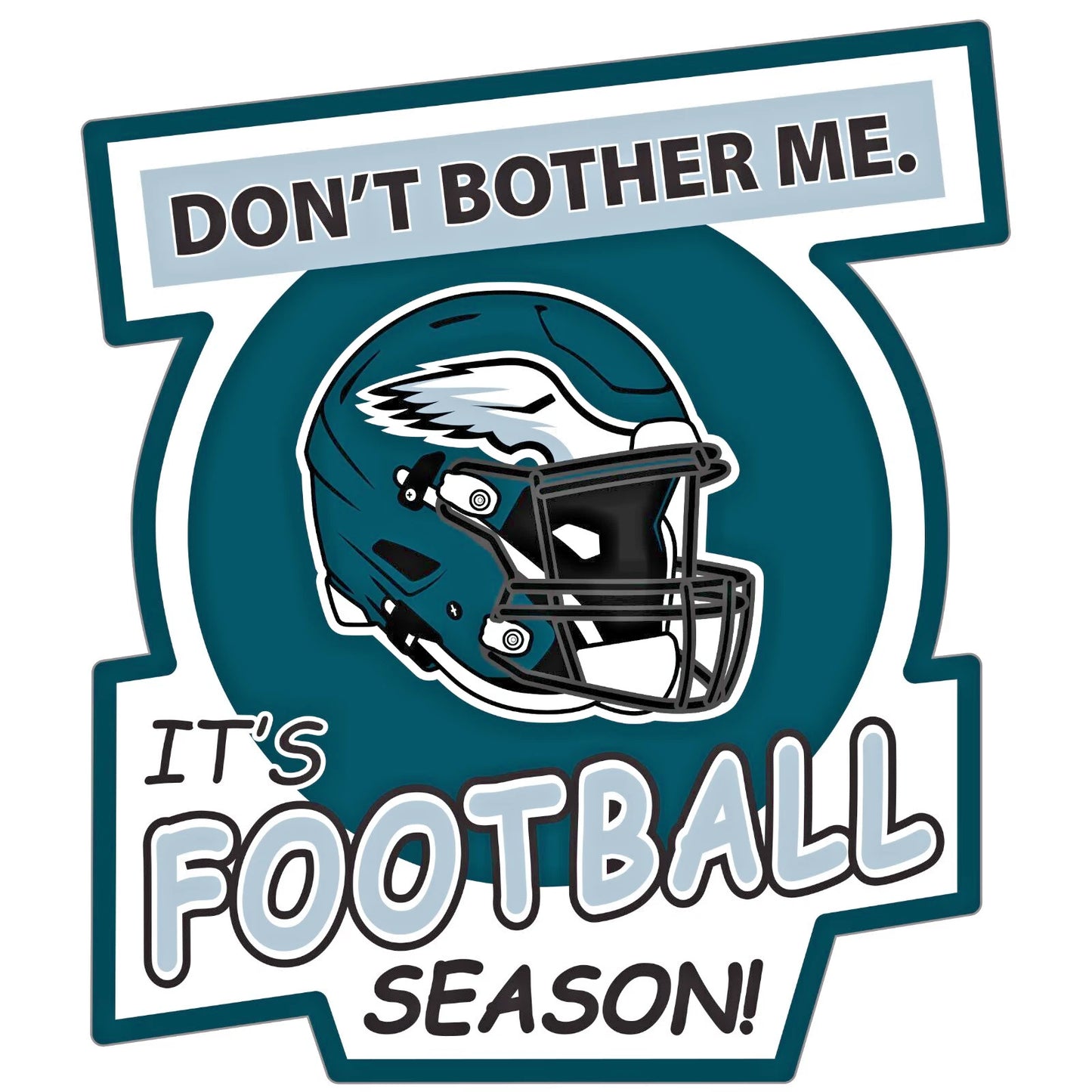Philadelphia Eagles Don't Bother Me Vinyl Auto or Flat Surface Decal NFL