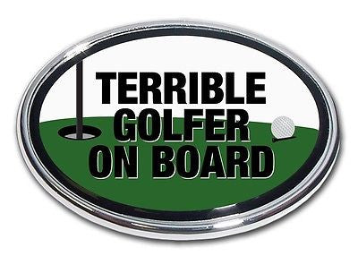 Golf Chrome Auto Emblem (Terrible Golfer On Board) (Oval)